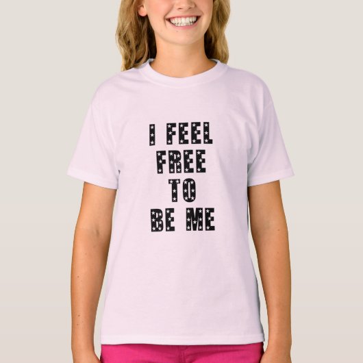 I feel free to be me t-shirt (Voorkant)