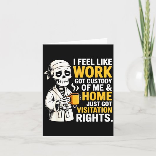 I Feel Like Work Got Custody Anel Custody Of Me Fu Kaart (Voorkant)