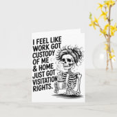 I Feel Like Work Got Custody Of Me &amp; Home Funn Kaart (Gele Bloem)