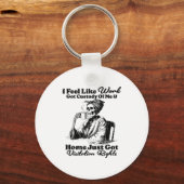 I Feel Like Work Got Custody Of Me And Home Just G Sleutelhanger (Voorkant)