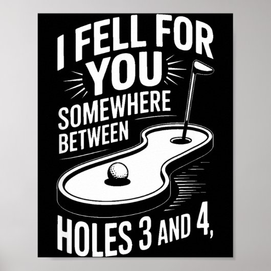 I Fell For You Somewhere Holes 3 And 4 Mini Golf Poster (Voorkant)