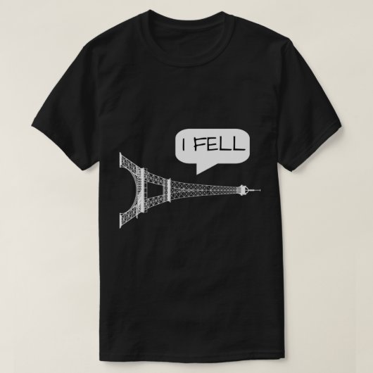 I Fell Tower - Funny Eiffel Tower Paris Frankrijk T-shirt (Design voorkant)