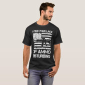 I Find Your Lack Of Ammo Disturbing  USA Flag AR15 T-shirt (Voorkant volledig)
