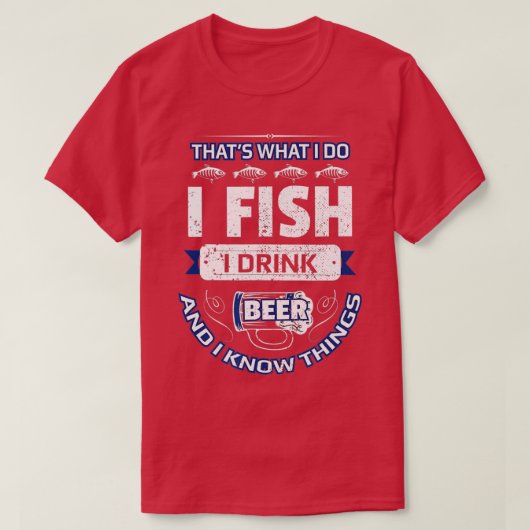 I Fish Drink Beer & Know Dingen Funny Vist Vint T-shirt (Design voorkant)