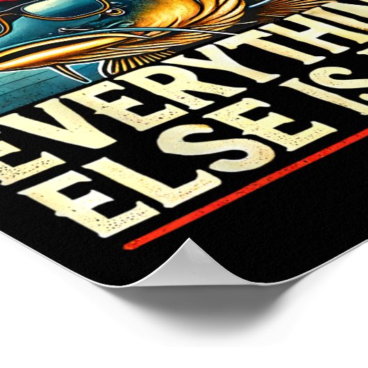 I Fish For Catfish Everything Else Is Byit Catfish Poster (Hoek)