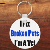 I Fix Broken Pets I'm a Vet Sleutelhanger (Voorkant)