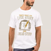 I Fix Stuff & Read Stuff | X-Ray Design T-shirt (Voorkant)