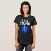 I Fix Stupid Paramedic Retro EMT EMS First Respons T-shirt (Voorkant volledig)