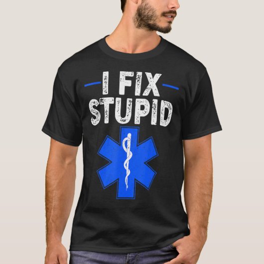I Fix Stupid Paramedic Retro EMT EMS First Respons T-shirt (Voorkant)