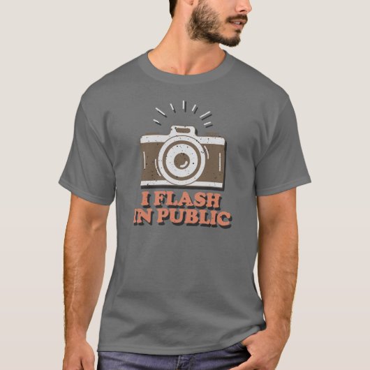 I Flash In Public - Funny Photographer T-shirt (Voorkant)