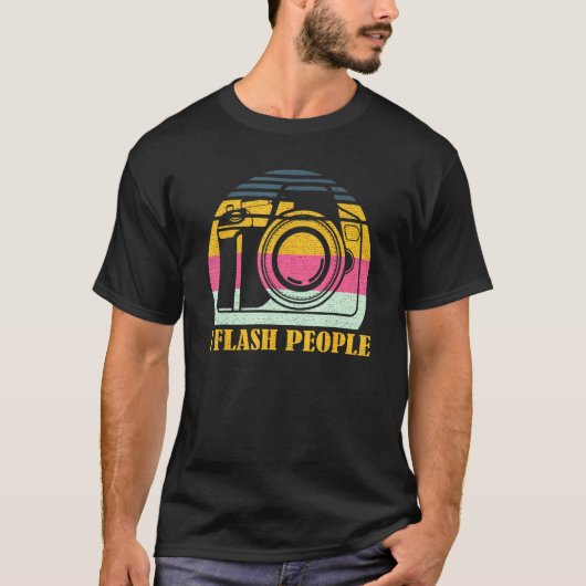 I Flash People Groovy Photographer Camera Photogra T-shirt (Voorkant)