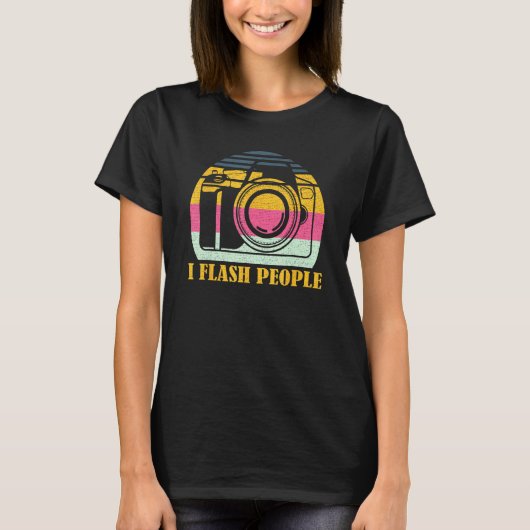 I Flash People Groovy Photographer Camera Photogra T-shirt (Voorkant)