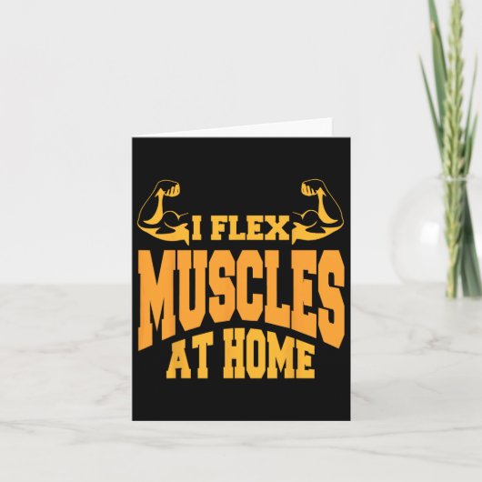 I Flex Spieren Thuis Bodybuilding Sterkte Humor Kaart (Voorkant)