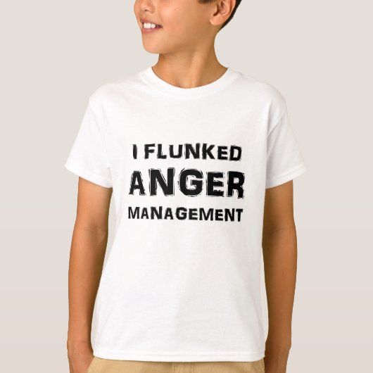 I Flunked Anger Management T-shirt (Voorkant)