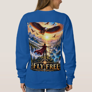 I Fly Free Fantasy Eagle Dames Sweatshirt
