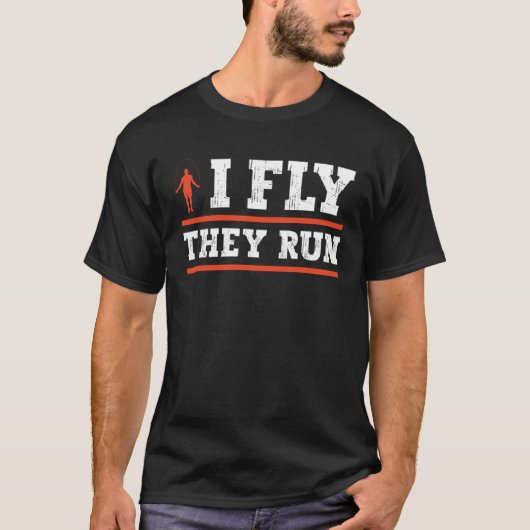 I Fly They Run Jump Rope Fitness T-shirt (Voorkant)
