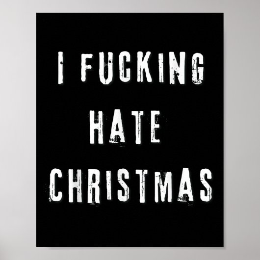 I Foring Hate Christmas Funny Anti-christmas  Poster (Voorkant)
