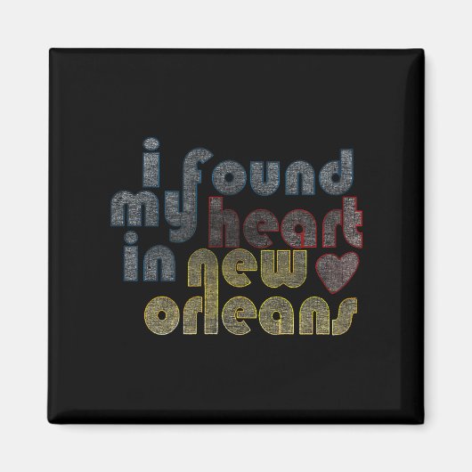 I Found My Heart In New Orleans  Magneet (Voorkant)