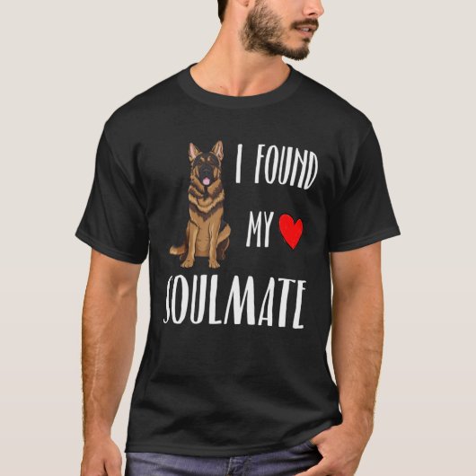 I Found My Soulmate German Shepherd Dog  Best Frie T-shirt (Voorkant)