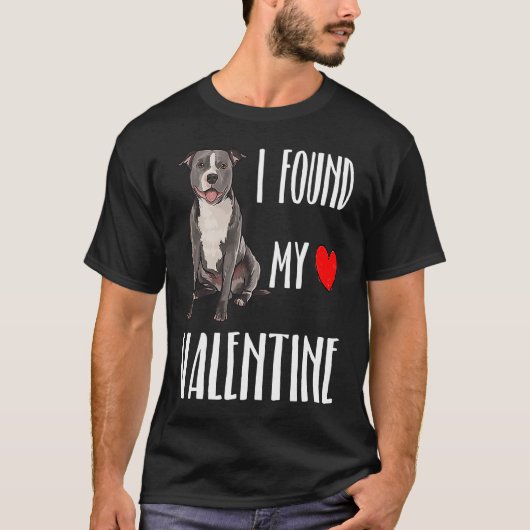 I Found My Valentine Day Staffordshire Bull Terrie T-shirt (Voorkant)