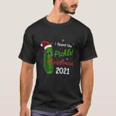I Found The Pickle Christmas 2021 Xmas Pickle Love T-shirt (Voorkant)