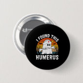 I Found This Humerus Funny Ghost Nurse Halloween  Ronde Button 5,7 Cm (Voorkant /achterkant)