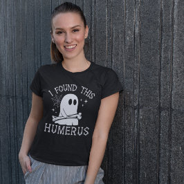 I Found This Humerus Funny Nurse T-shirt
