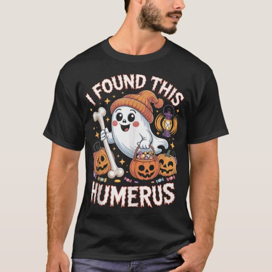 I Found This Humerus Halloween Ghost Skeleton  T-shirt (Voorkant)