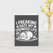 I Freaking Hate My Chungus Life Funny Meme Quote Kaart (Gele Bloem)