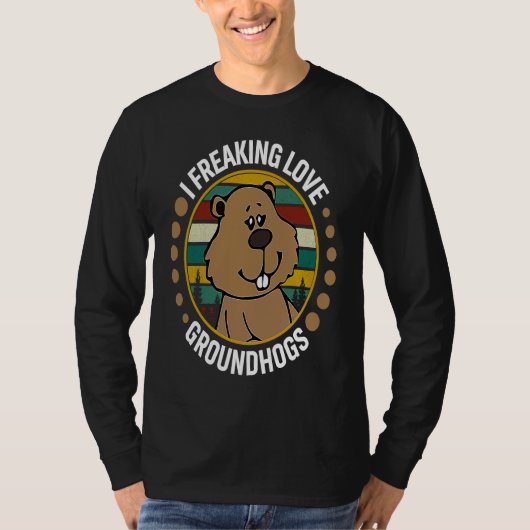 I freaking love Groundhogs Holiday Happy Groundhog T-shirt (Voorkant)