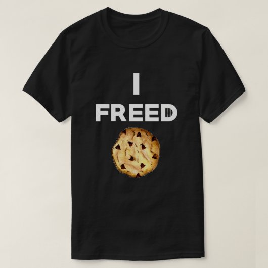 I Freed Cookie T-Shirt (Design voorkant)