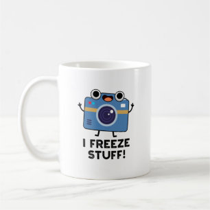 I Freeze Stuff Funny Camera Pun Koffiemok