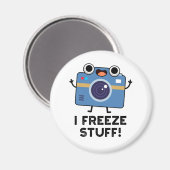 I Freeze Stuff Funny Camera Pun Magneet (Voorkant / Achterkant)