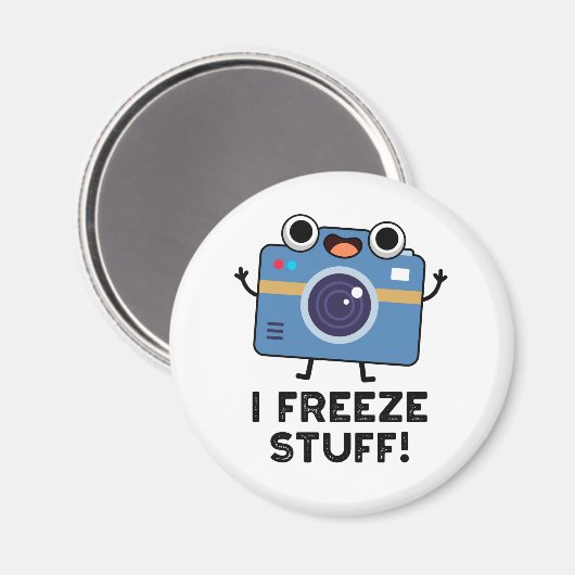I Freeze Stuff Funny Camera Pun Magneet (Voorkant / Achterkant)