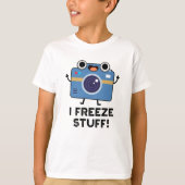 I Freeze Stuff Funny Camera Pun T-shirt (Voorkant)