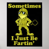 I Frog Humor Sarcastic Sometimes Just Fartin Poster (Voorkant)