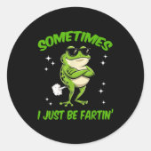 I Frog Sometimes Embarrassing Just Farting Laugh Ronde Sticker (Voorkant)