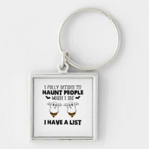 I Fully Intend To Haunt People When I Die Sleutelhanger