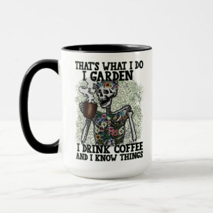 I Garden Drink Coffee, weet Dingen Funny Skeleton Mok