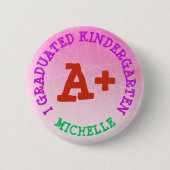 I Gediplomeerde Kindergarten - Gepersonaliseerde B Ronde Button 5,7 Cm (Voorkant)