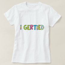 "I Gerved" Women's T-Shirt