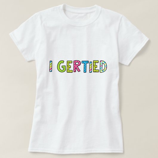 "I Gerved" Women's T-Shirt (Design voorkant)