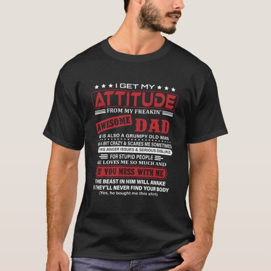 I Get My Attitude From My Freaking Awesome Dad T-shirt (Voorkant)