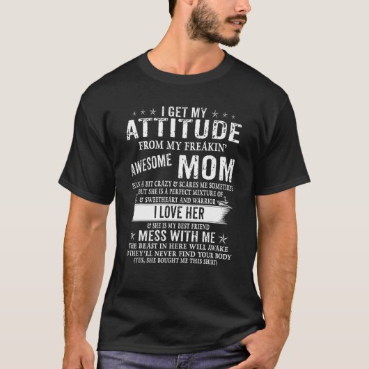 I Get My Attitude From My Freaking Awesome Mom Fun T-shirt (Voorkant)