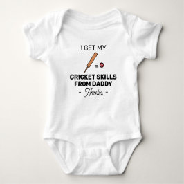 I Get My Cricket Skills from Daddy Cricket Player Romper