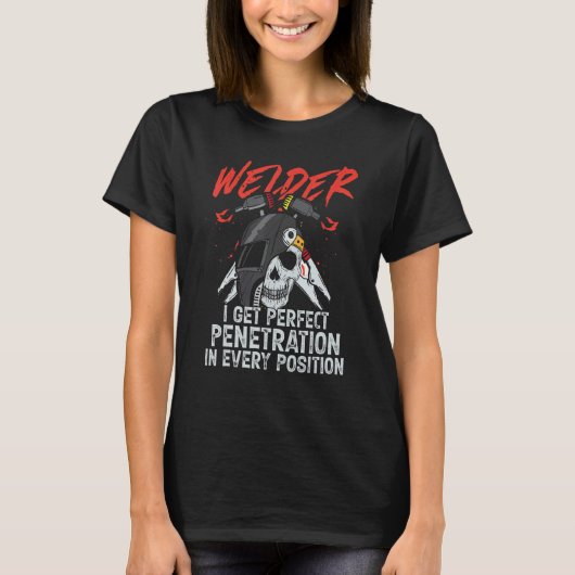 I Get Perfect Penetration Welder Welding Mens Dad T-shirt (Voorkant)