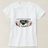I Get The Tea From Lady Whistledown     T-shirt (Design voorkant)