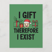 I Gift Therefore I Exist Christmas Briefkaart (Voorkant)