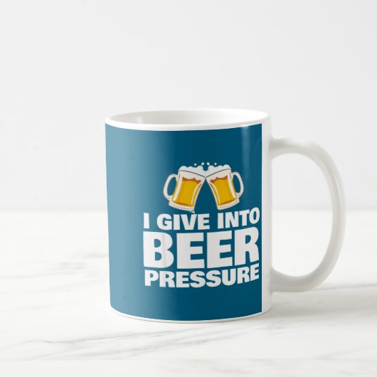 I Give Into Beer Pressure Funny Beer Drinking Koffiemok (Rechts)