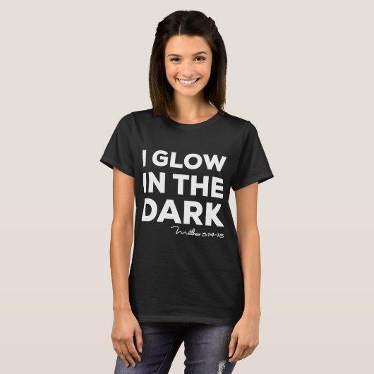 I Glow In The Dark Matthew 514 15 Christian Light  T-shirt (Voorkant volledig)
